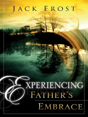 cover image of Experiencing Father's Embrace